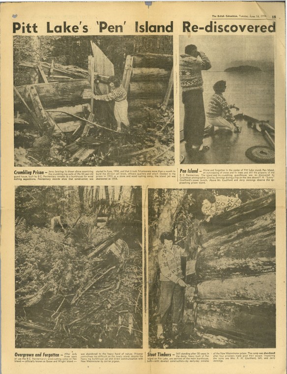 A newspaper feature titled, “Pitt Lake’s ‘Pen’ Island Re-discovered” accompanied by four black-and-white photographs of the work camp in disrepair.