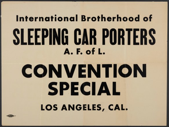 Poster for the International Brotherhood of Sleeping Car Porters’ Convention Special in Los Angeles, California.